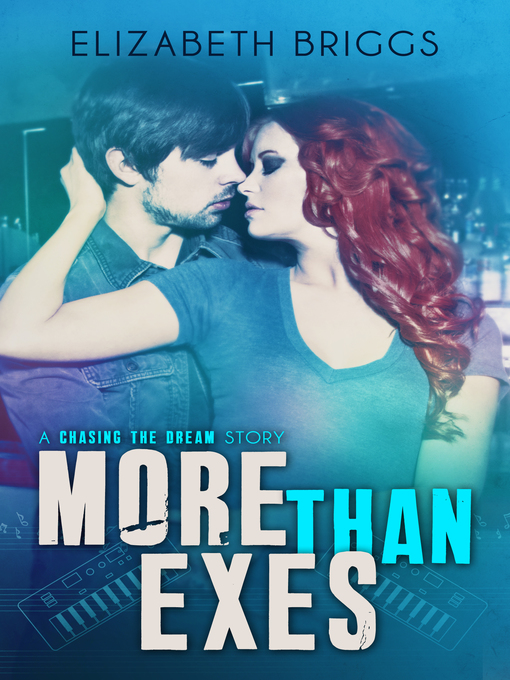 Title details for More Than Exes (Chasing the Dream, #0.5) by Elizabeth Briggs - Available